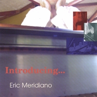 Eric Meridiano : Introducing Eric Meridiano