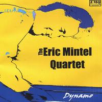 ERIC MINTEL QUARTET: Dynamo