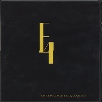 THE ERIC MINTEL QUARTET: Eric Mintel Quartet 3 CD Set
