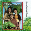 ERIC ODE AND DEEP ROOTED MUSIC: If I Had a Song