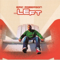 Eric Roberson : Left