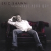 ERIC SHAWN: Have Your Way