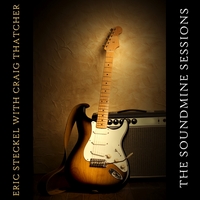 Eric Steckel & Craig Thatcher : The Soundmine Sessions