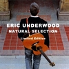 ERIC UNDERWOOD: Natural Selection (Limited Edition)