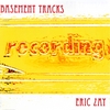 ERIC ZAY: Basement Tracks