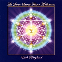 Erik Berglund : The Seven Sacred Flame Meditations