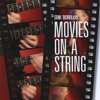 ERIK BORELIUS: Movies On A String