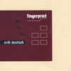 ERIK DEUTSCH: Fingerprint