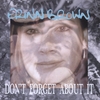 ERINN 2N BROWN: Don't Forget About It