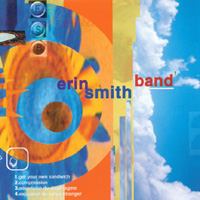 Erin Smith Band : Get Your Own Sandwich