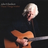 JOHN ERLANDSON: These Things Matter