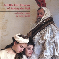 ERLING WOLD: A Little Girl Dreams Of Taking The Veil