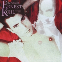 ERNEST KOHL: The Portrait Of Ernest Kohl Volume One