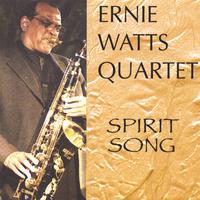 Ernie Watts : Spirit Song