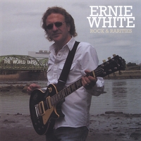 Ernie White : Rock & Rarities