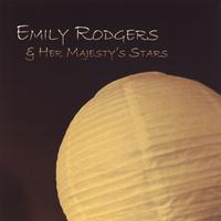 EMILY RODGERS & HER MAJESTY'S STARS: Emily Rodgers & Her Majesty's Stars