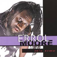Errol Moore : It's Time
