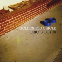 Eric S. Boyer : Goldenrod Circle