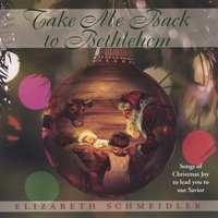 Elizabeth Schmeidler : Take Me Back to Bethlehem