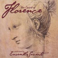 Ensemble Seicento : The Spirit of Florence