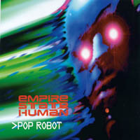 EMPIRE STATE HUMAN: Pop Robot (expanded edition)