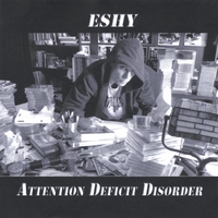 Eshy : Attention Deficit Disorder