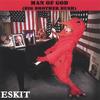 ESKIT: Man Of God (Big Brother Bush)