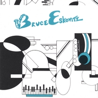 Bruce Eskovitz Jazz Orchestra : Bruce Eskovitz
