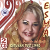 ESMA REDZEPOVA: Between Two Lifes - 2CD