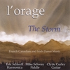 ERIC SCHLORFF, MIKE SCHWAY, & CLYDE CURLEY: l'Orage: the Storm