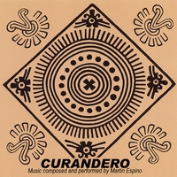 MARTÍN ESPINO: CURANDERO (The Healer)