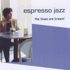 ESPRESSO JAZZ: The Blues Are Brewin'