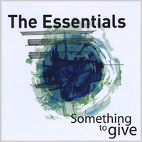 The Essentials : Something to Give