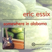 ERIC ESSIX: Somewhere In Alabama