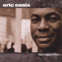 Eric Essix : Retrospective