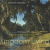 ELIZABETH STEPHENS: Kingdom Living