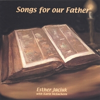 Esther Jaciuk : Songs for our Father
