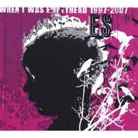 ES: When I Was Emptyhead 1997-2007