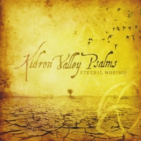 Eternal Worship : Kidron Valley Psalms