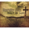 ETERNITY NOW: Shape My Life