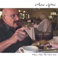 Ethan Lipton : Baby, I Feel the Same Way