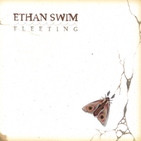 Ethan Swim : Fleeting