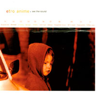 Etro Anime : See The Sound