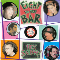 Eight to the Bar : Hey, Sailor!
