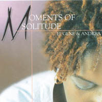Eugene & Andrea : Moments of Solitude