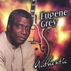 EUGENE GREY: Authentic