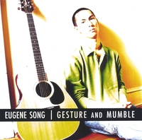 Eugene Song : Gesture and Mumble