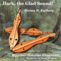 Steve Eulberg : Hark, the Glad Sound!