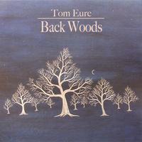 Tom Eure : Back Woods