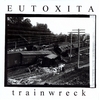 Eutoxita: Trainwreck
